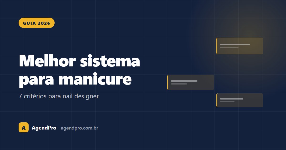 Melhor sistema para manicure e nail designer (guia 2026)